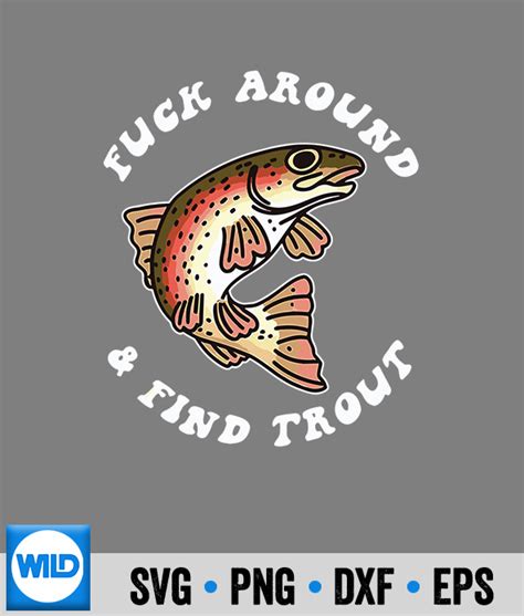 fuck around and find trout